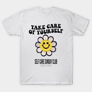 TAKE CARE OF YOURSELF T-Shirt